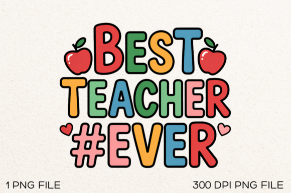 Best Teacher Ever PNG for Embroidery