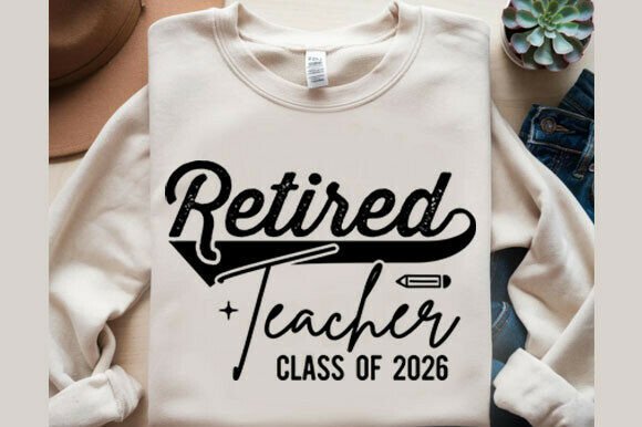 Retired Teacher Class of 2026 Png Review