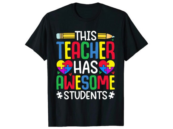 Teacher Awesome Students Autism T-Shirt
